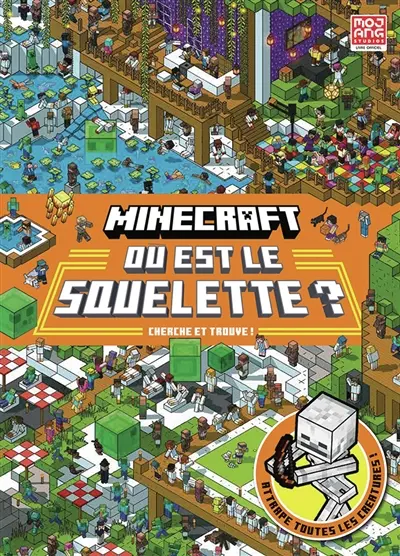 Minecraft : où est le squelette ? : cherche et trouve !