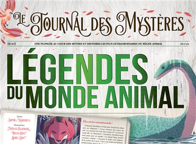 Légendes du monde animal : le journal des mystères
