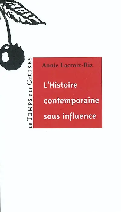 L'histoire contemporaine sous influence