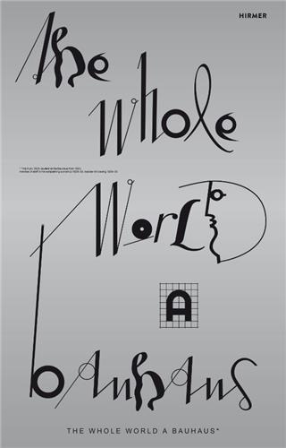 The Whole World a Bauhaus
