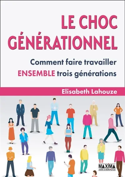 Le choc générationnel : comment faire travailler ensemble trois générations