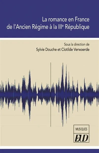 La romance en France de l'Ancien Régime à la IIIe République