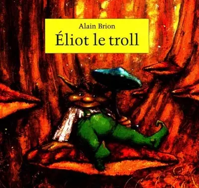 Eliot le troll