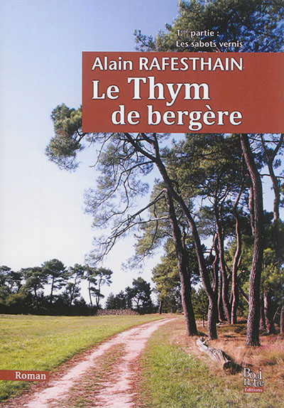 Le thym de Bergère. Vol. 1. Les sabots vernis