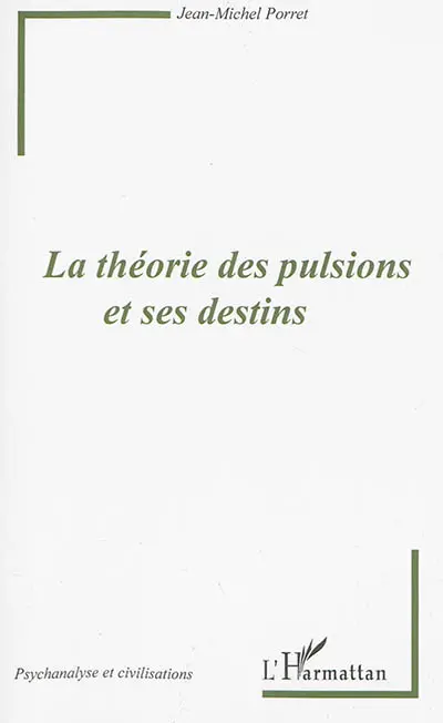 La théorie des pulsions et ses destins