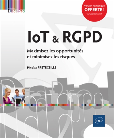 Iot & RGPD : maximisez les opportunités et minimisez les risques
