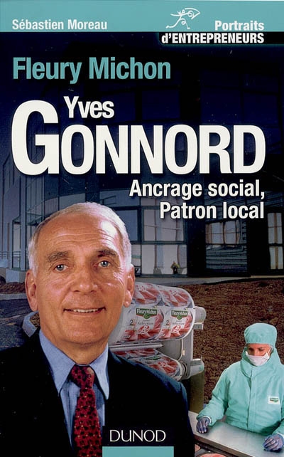 Yves Gonnord, Fleury Michon : ancrage social, patron local, ancrage local, patron social