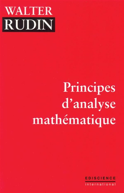 Principes d'analyse mathématique : avec problèmes résolus
