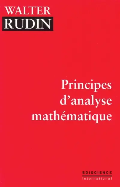 Principes d'analyse mathématique : avec problèmes résolus