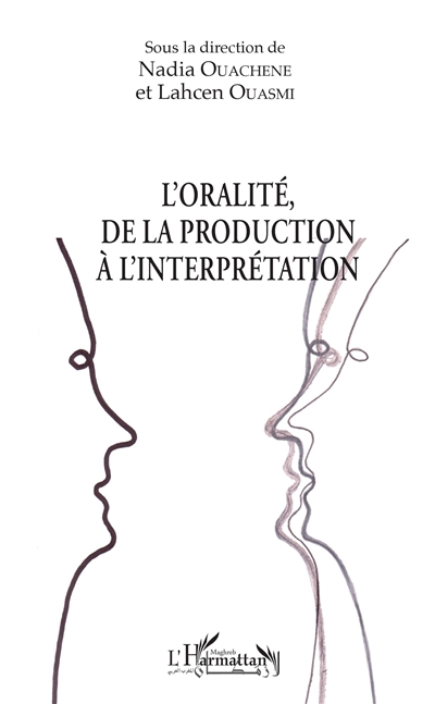 L'oralité, de la production à l'interprétation
