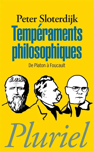 Tempéraments philosophiques : de Platon à Foucault
