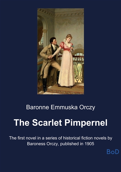 The Scarlet Pimpernel : The...