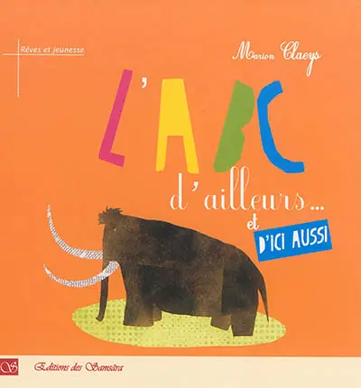 L'abc d'ailleurs... et d'ici aussi