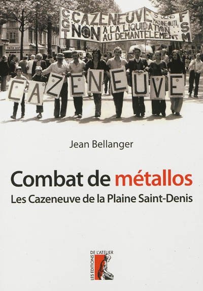 Combat de métallos : les Cazeneuve et la machine-outil de la Plaine-Saint-Denis (1976-1979)