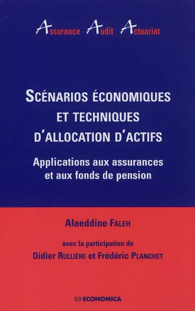 Scénarios économiques et techniques d'allocation d'actifs : applications aux assurances et aux fonds de pension