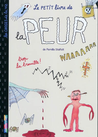 Le petit livre de la peur : trop la trouille !