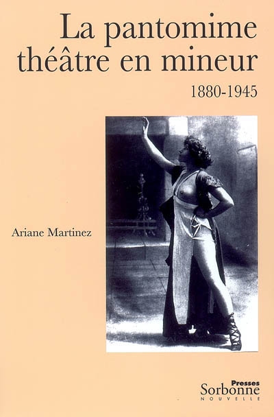 La pantomime, théâtre en mineur : 1880-1945