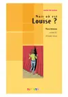 Mais où est Louise ? : niveau A1
