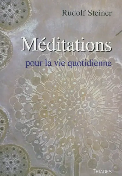 Méditations pour la vie quotidienne