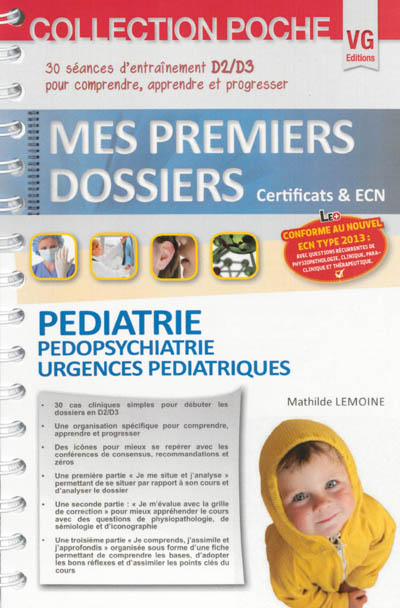 Pédiatrie, pédopsychiatrie, urgences pédiatriques : 30 séances d'entraînement D2-D3 pour comprendre, apprendre et progresser : conforme au nouvel ECN type 2013