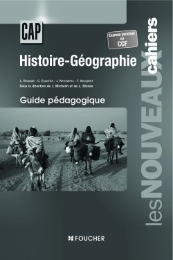 Histoire-Géographie, CAP : avec examen ponctuel ou CCF : guide pédagogique