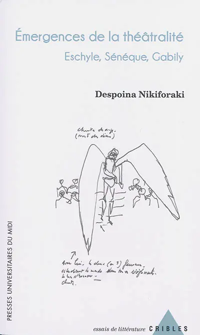 Emergences de la théâtralité : Eschyle, Sénèque, Gabily