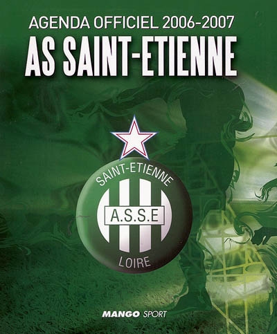 AS Saint-Etienne : agenda officiel 2006-2007