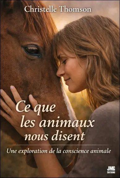 Ce que les animaux nous disent : une exploration de la conscience animale Ce que les animaux nous disent : une exploration de la conscience animale