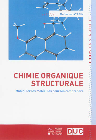 Chimie organique structurale : manipuler les molécules pour les comprendre