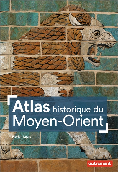 Atlas historique du Moyen-Orient