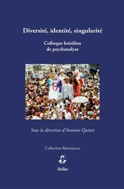 Diversité, identité, singularité : colloque brésilien de psychanalyse