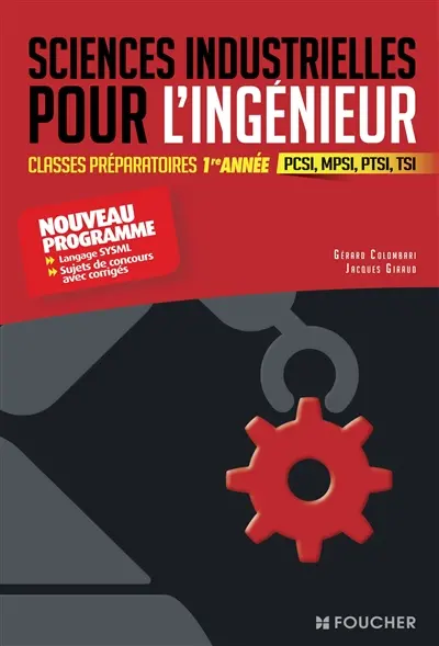 Sciences industrielles pour l'ingénieur : classes préparatoires 1re année PCSI, MPSI, PTSI, TSI