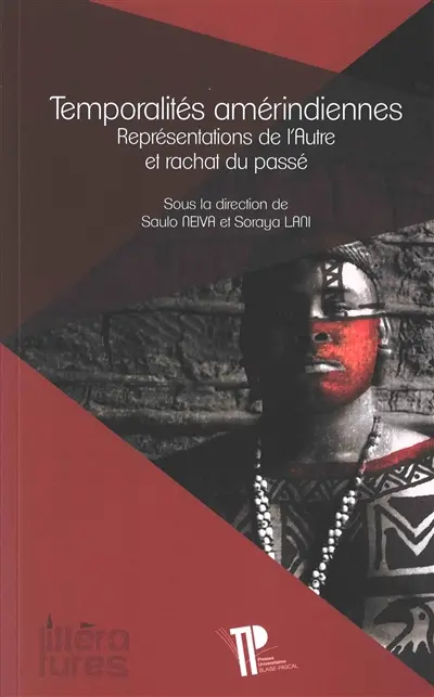 Temporalités amérindiennes : représentations de l'autre et rachat du passé