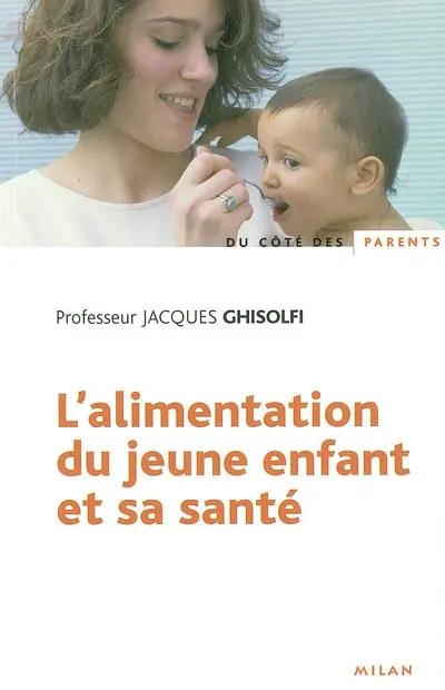 L'alimentation du jeune enfant et sa santé