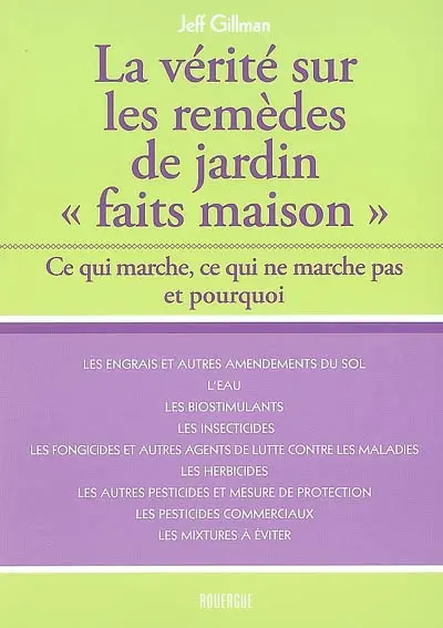 La vérité sur les remèdes de jardin faits maison : ce qui marche, ce qui ne marche pas, et pourquoi