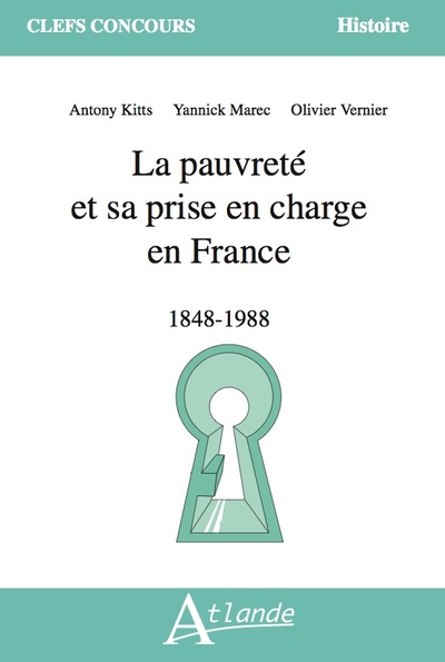 La pauvreté et sa prise en charge en France : 1848-1988