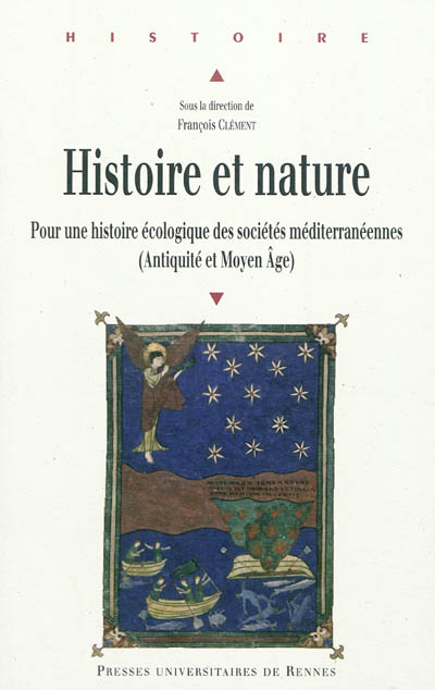 Histoire et nature : pour une histoire écologique des sociétés méditerranéennes : Antiquité et Moyen Age