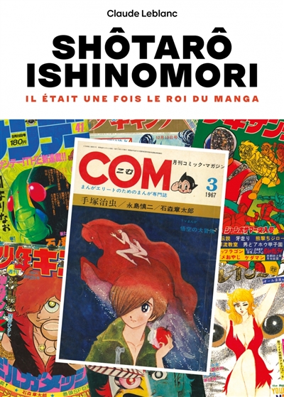 Shôtarô Ishinomori : il était une fois le roi du manga