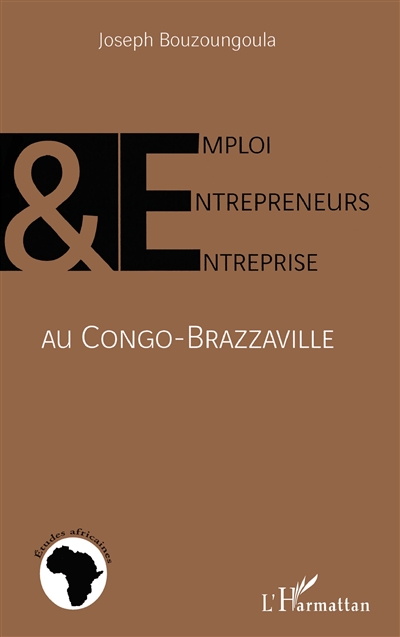Emploi, entrepreneurs et entreprise au Congo-Brazzaville