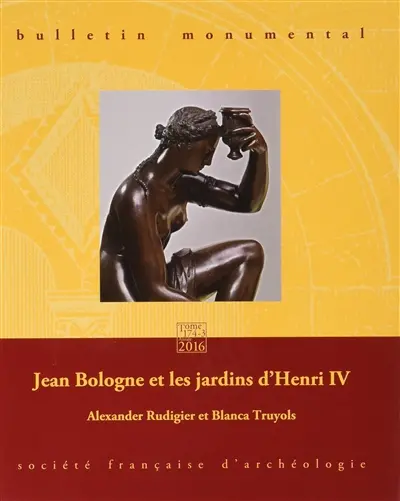 Bulletin monumental, n° 174-3. Faire plaisir à l'ami : réflexions sur les présents de Ferdinand Ier de Médicis et les premiers travaux de Tommaso Francini en France