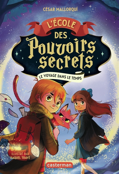L'Ecole des pouvoirs secrets. Vol. 3. Le voyage dans le temps