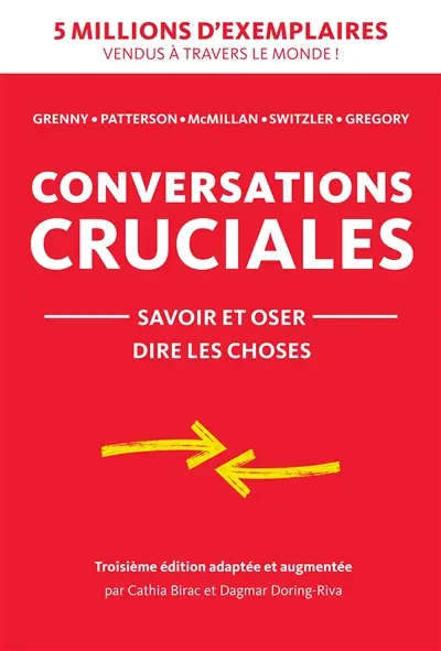 Conversations cruciales : savoir et oser dire les choses
