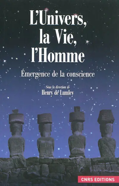 L'Univers, la vie, l'homme : émergence de la conscience