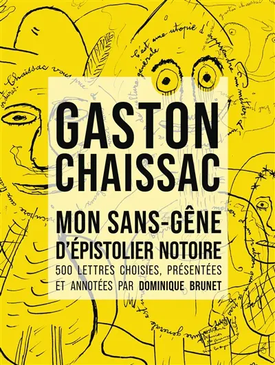 Mon sans-gêne d'épistolier notoire