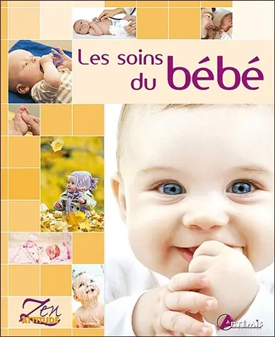 Les soins du bébé : change, bain, alimentation, éveil