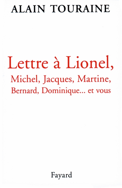 Lettre à Lionel, Michel, Jacques, Martine, Dominique... et vous