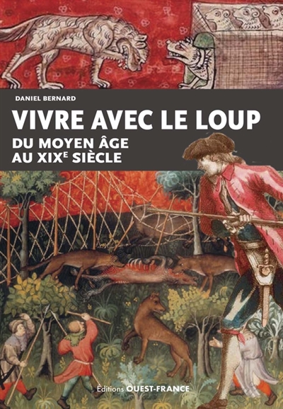 Vivre avec le loup du Moyen Age au XIXe siècle