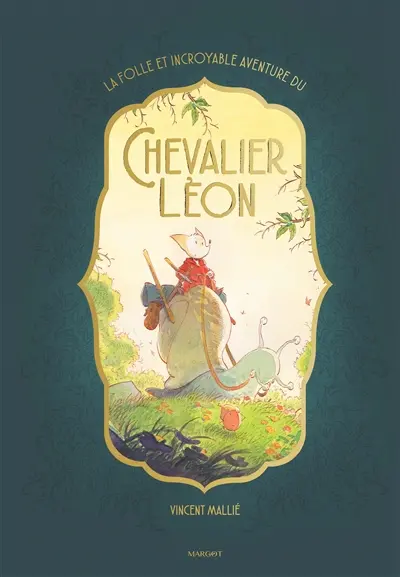 La folle et incroyable aventure du chevalier Léon