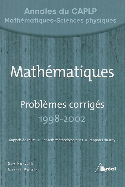 Mathématiques : problèmes corrigés avec rapports du jury, 1998-2002 : CAPLP interne-externe-agricole