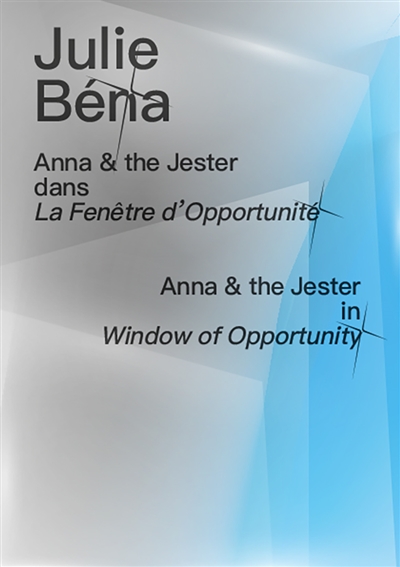 Julie Béna : Anna & the Jester dans La fenêtre d'opportunité. Julie Béna : Anna & the Jester in Window of opportunity